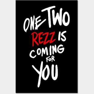 One two rezz is coming for you Posters and Art